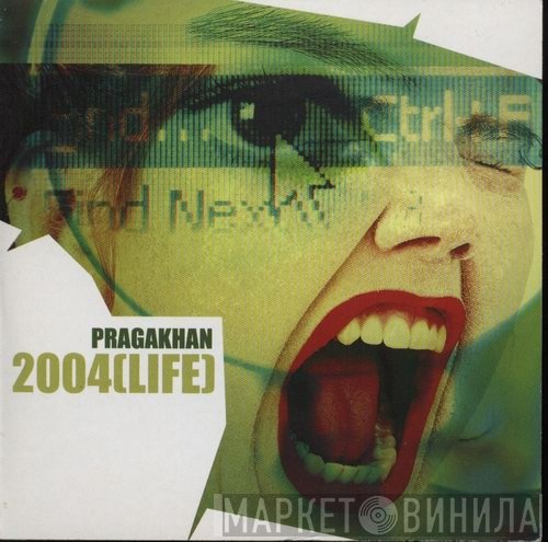 Praga Khan  - 2004[Life]