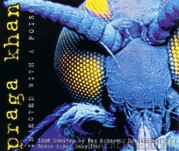 Praga Khan  - Injected With A Poison ('98 Remixes)