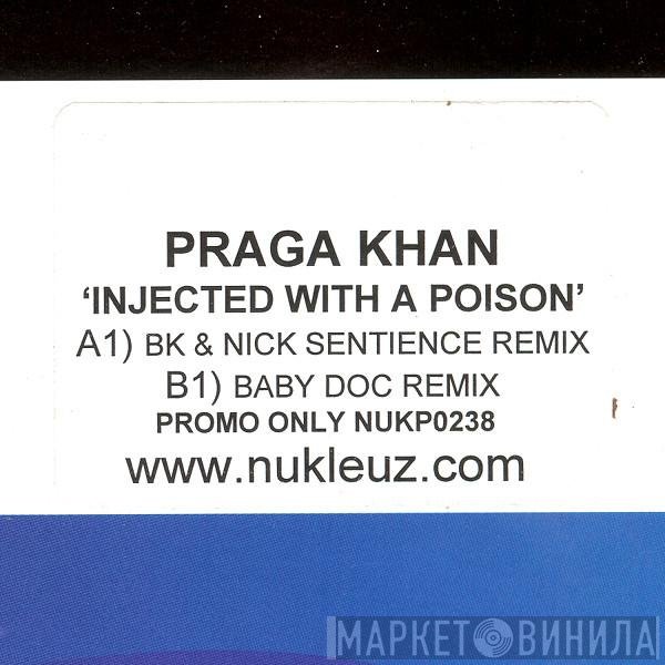 Praga Khan  - Injected With A Poison