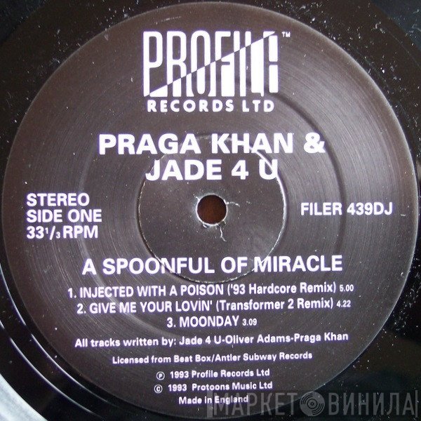 Praga Khan, Jade 4U - A Spoonful Of Miracle