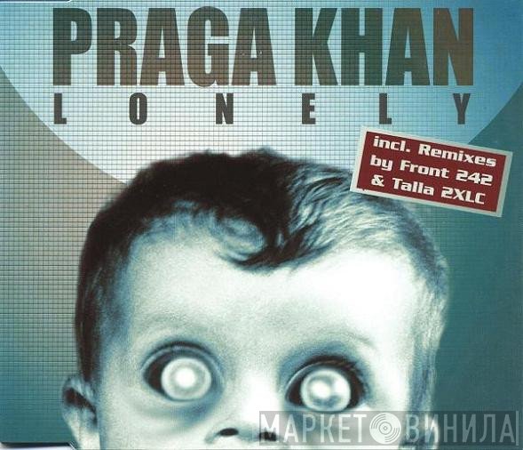 Praga Khan  - Lonely