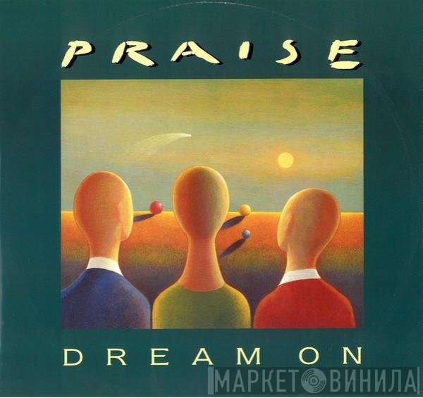 Praise - Dream On