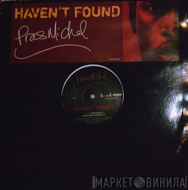 Pras Michel - Haven't Found