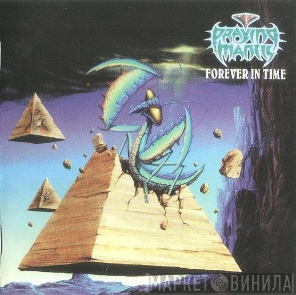 Praying Mantis  - Forever In Time