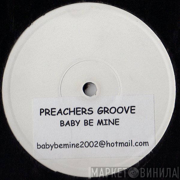 Preachers Groove - Baby Be Mine