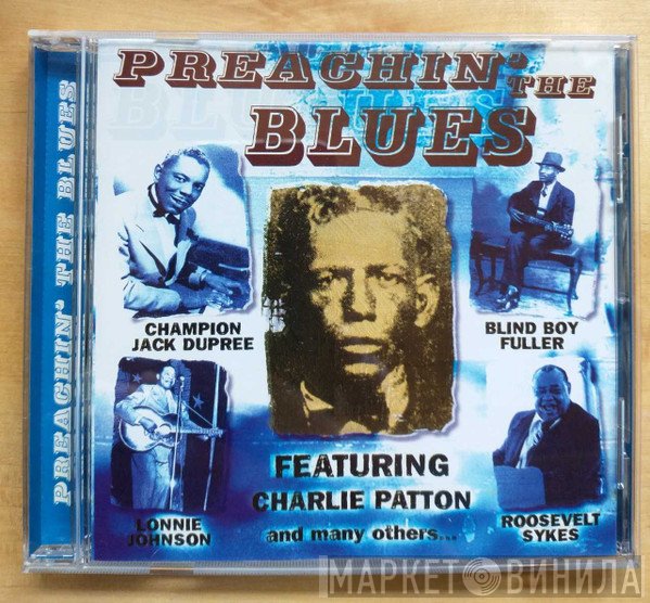  - Preachin' The Blues