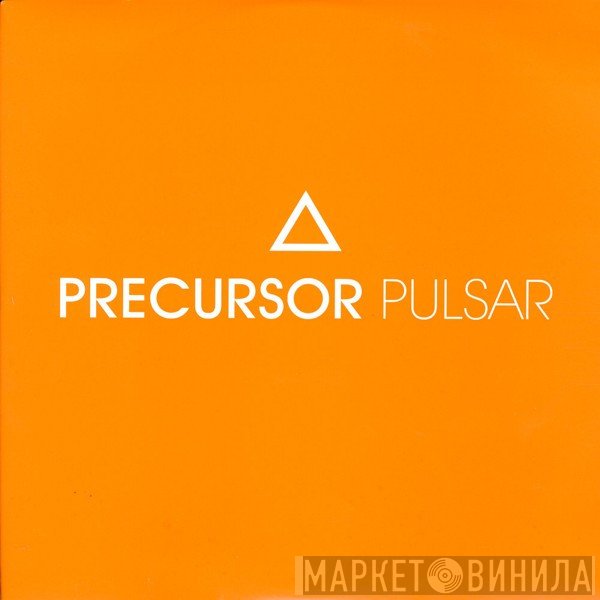 Precursor  - Pulsar