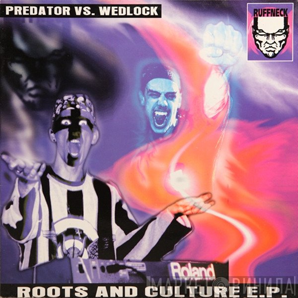 Predator Vs. Wedlock  - Roots And Culture E.P.