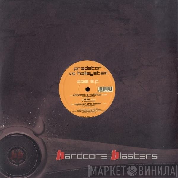Predator vs Hellsystem  - 2012 E.P.
