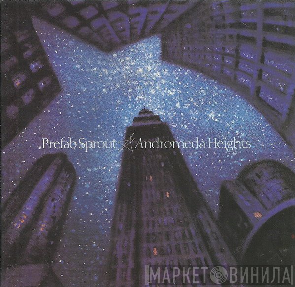 Prefab Sprout  - Andromeda Heights