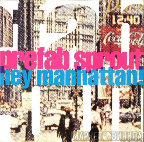 Prefab Sprout  - Hey Manhattan!