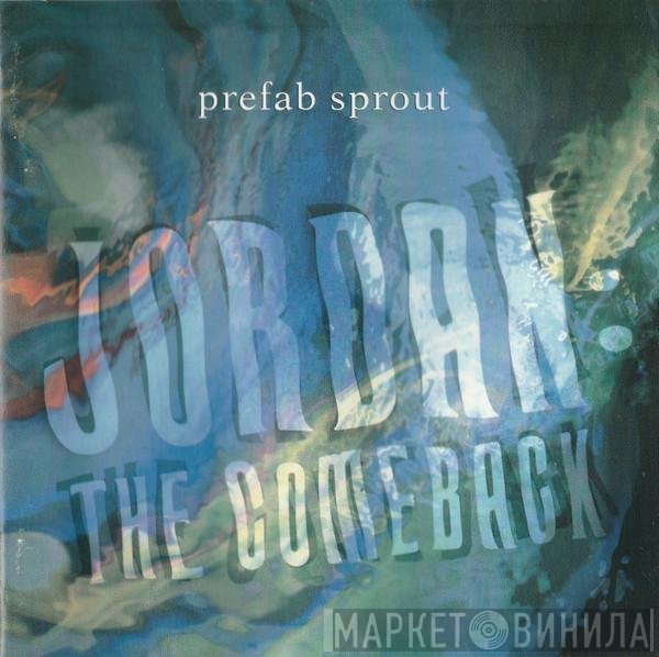 Prefab Sprout - Jordan: The Comeback