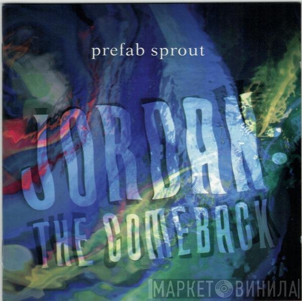 Prefab Sprout - Jordan: The Comeback