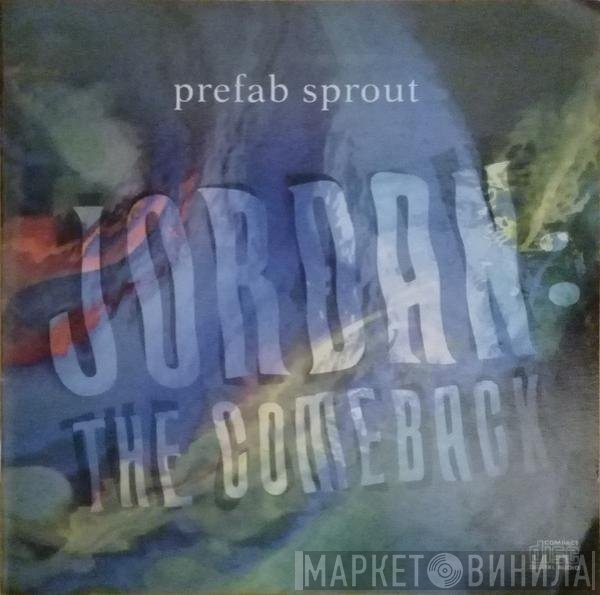 Prefab Sprout  - Jordan: The Comeback