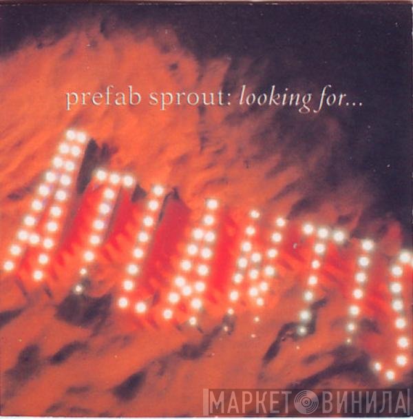 Prefab Sprout  - Looking For Atlantis
