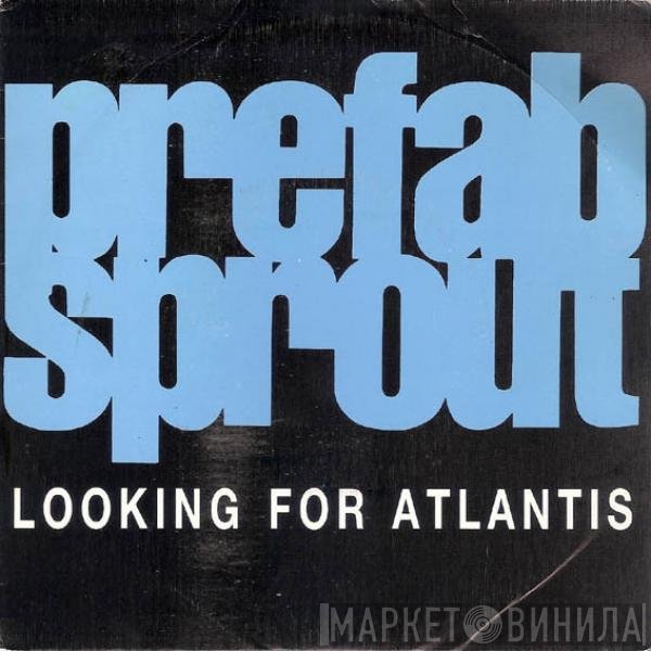 Prefab Sprout  - Looking For Atlantis