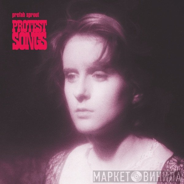 Prefab Sprout  - Protest Songs