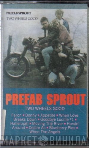 Prefab Sprout  - Two Wheels Good