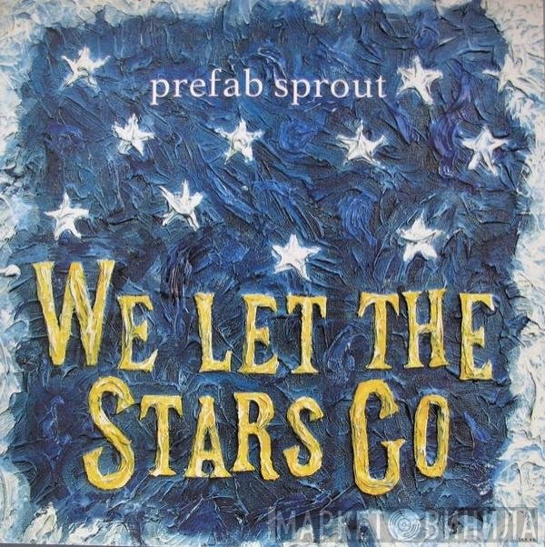 Prefab Sprout  - We Let The Stars Go