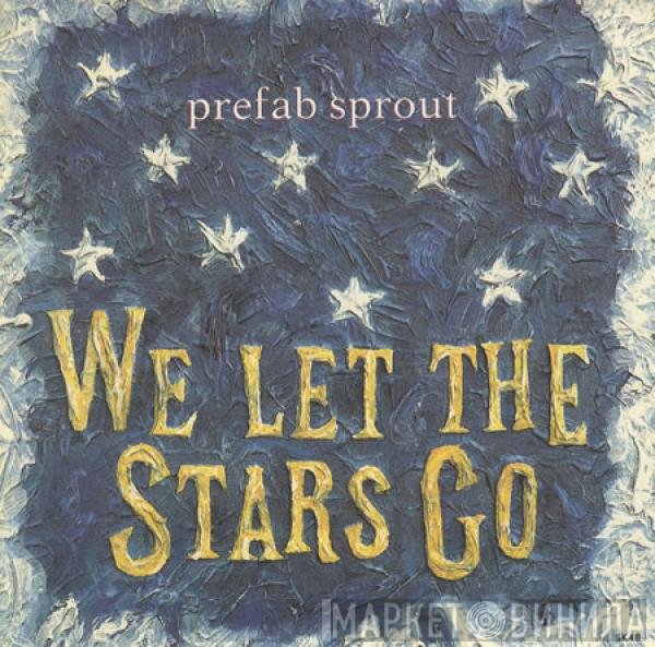 Prefab Sprout - We Let The Stars Go