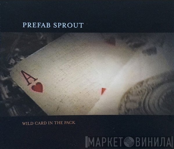 Prefab Sprout  - Wild Card In The Pack