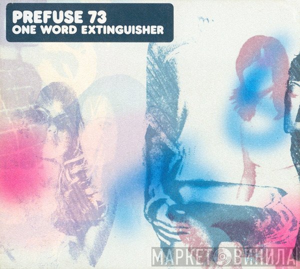 Prefuse 73 - One Word Extinguisher