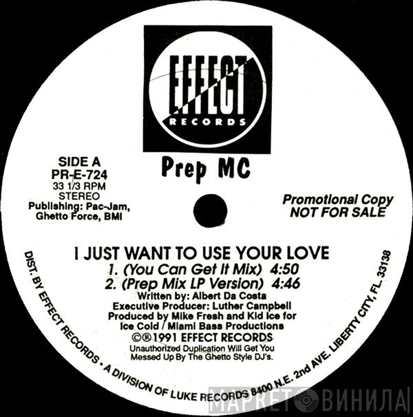 Prep MC - I Just Want To Use Your Love