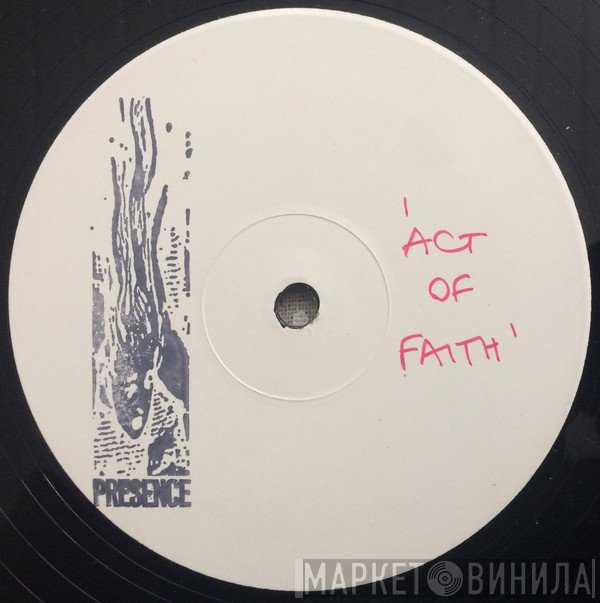 Presence  - Act of Faith