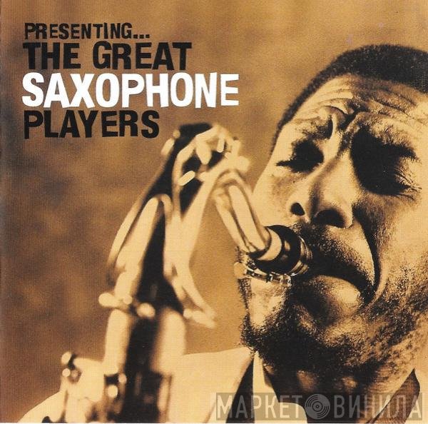 - Presenting.... The Great Saxophone Players