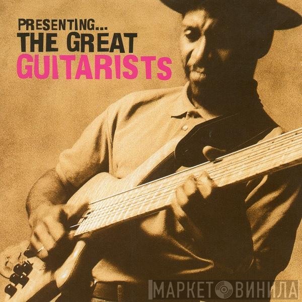 - Presenting.... The Great Guitarists