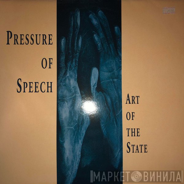 Pressure Of Speech - Art Of The State