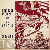 Pressure Point And P.P. Arnold  - Dreaming