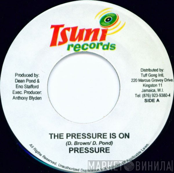 Pressure  - The Pressure Is On