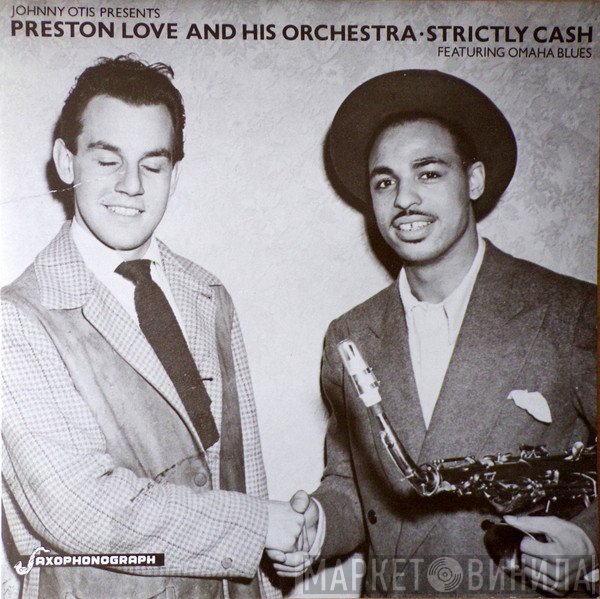 Preston Love And His Orchestra - Johnny Otis Presents Preston Love And His Orchestra - Strictly Cash