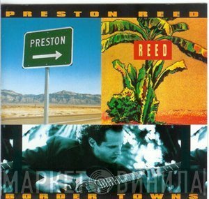 Preston Reed  - Border Towns