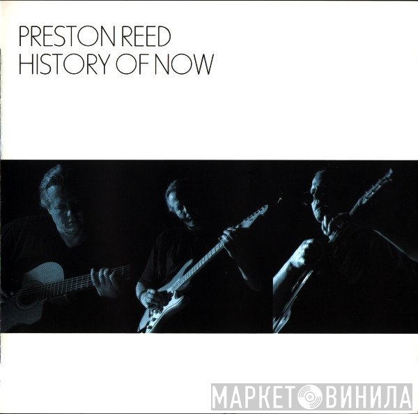 Preston Reed  - History Of Now