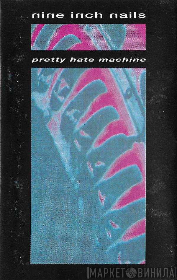  - Pretty Hate Machine