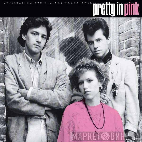  - Pretty In Pink (Original Motion Picture Soundtrack)