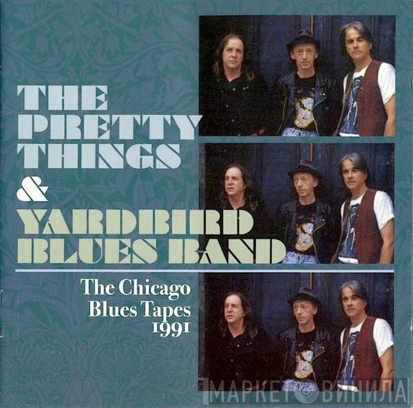 Pretty Things / Yardbird Blues Band - The Chicago Blues Tapes 1991