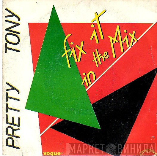 Pretty Tony  - Fix It In The Mix