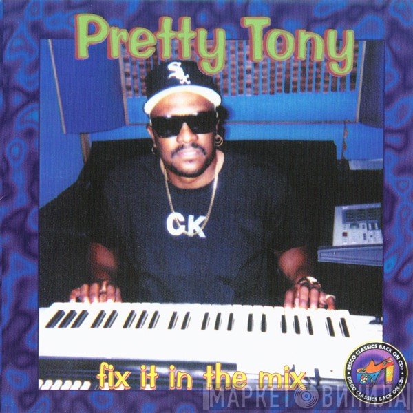 Pretty Tony  - Fix It In The Mix