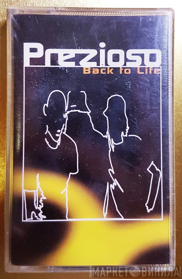 Prezioso  - Back To Life