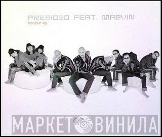 Prezioso Feat. Marvin  - Bonjour EP
