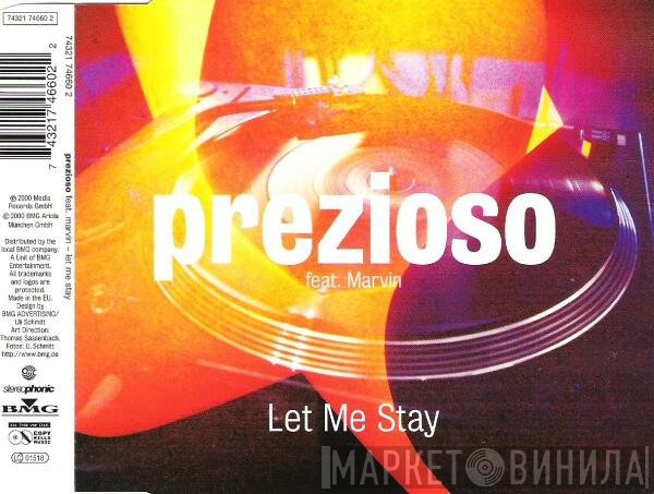 Prezioso Feat. Marvin  - Let Me Stay