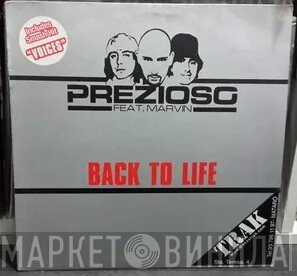 Prezioso Feat. Marvin  - Back To Life