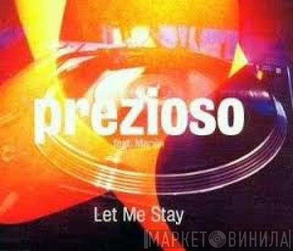 Prezioso Feat. Marvin  - Let Me Stay