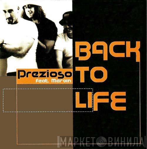Prezioso Feat. Marvin  - Back To Life