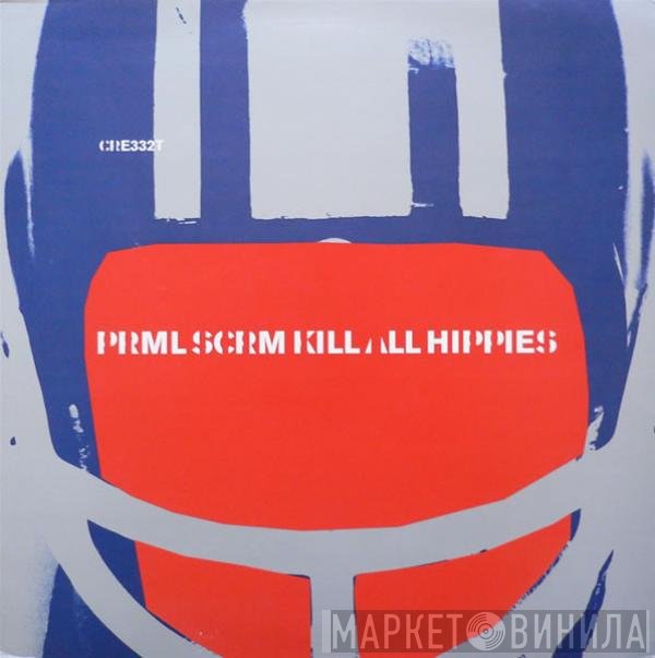 Primal Scream  - Kill All Hippies