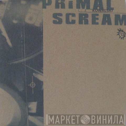 Primal Scream - Kowalski