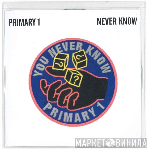 Primary 1 - Never Know